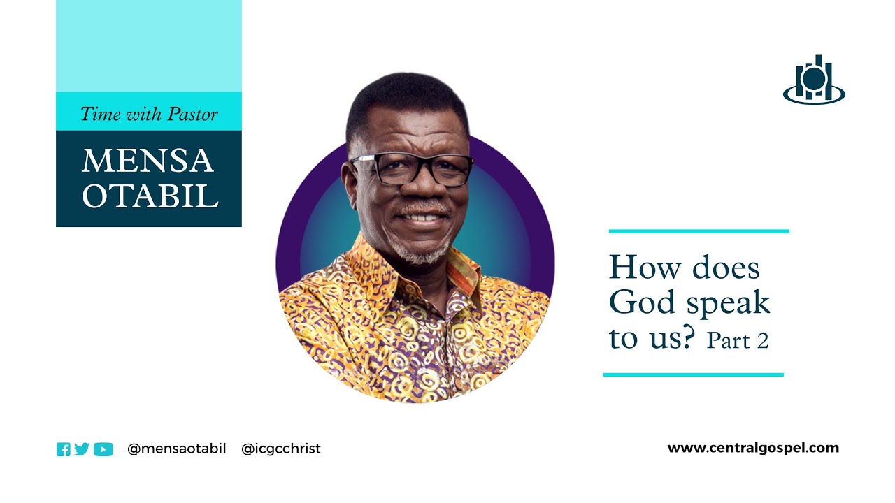 How Does God Speak To Us? - Pt.2  ||  Time With Pastor Mensa Otabil