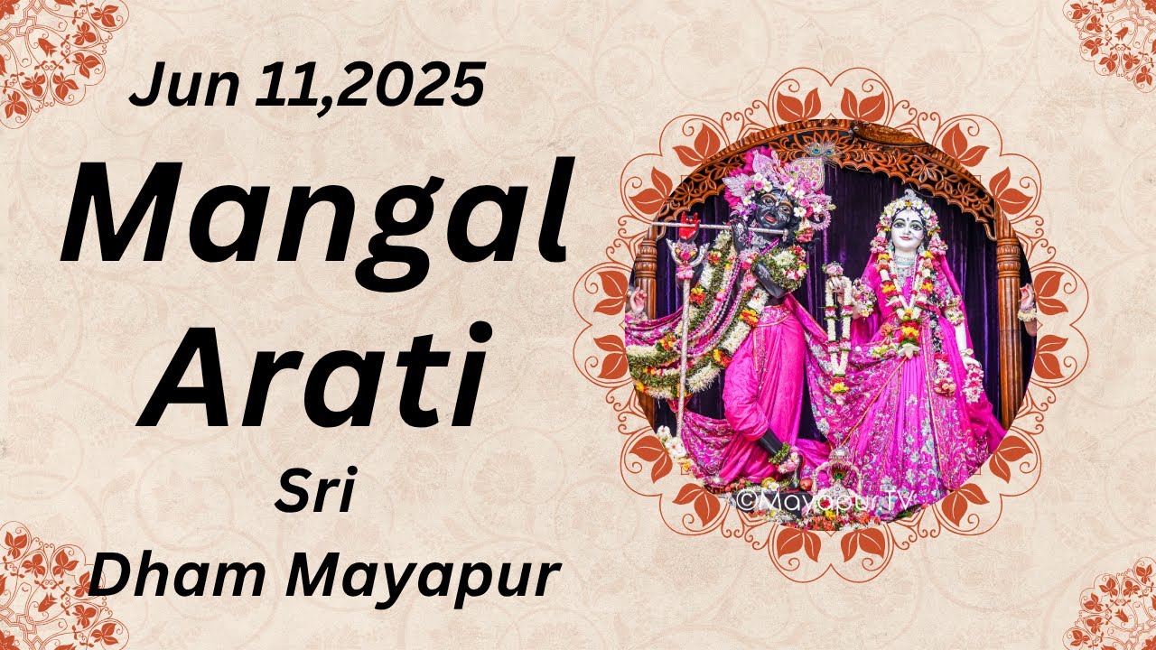 Mangal Arati Sri Dham Mayapur - June 11, 2025