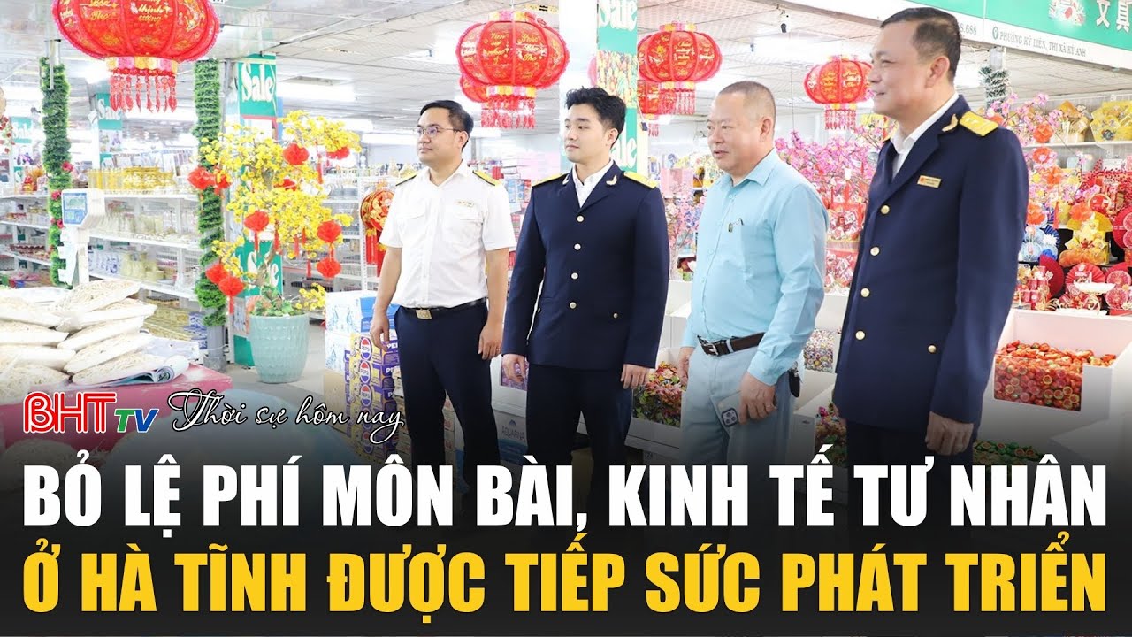 Thời sự tối 2/2: Bỏ lệ phí môn bài, kinh tế tư nhân ở Hà Tĩnh được tiếp sức phát triển