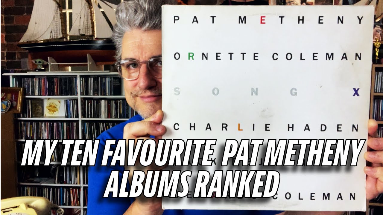 MY FAVOURITE PAT METHENY ALBUMS | Ranked