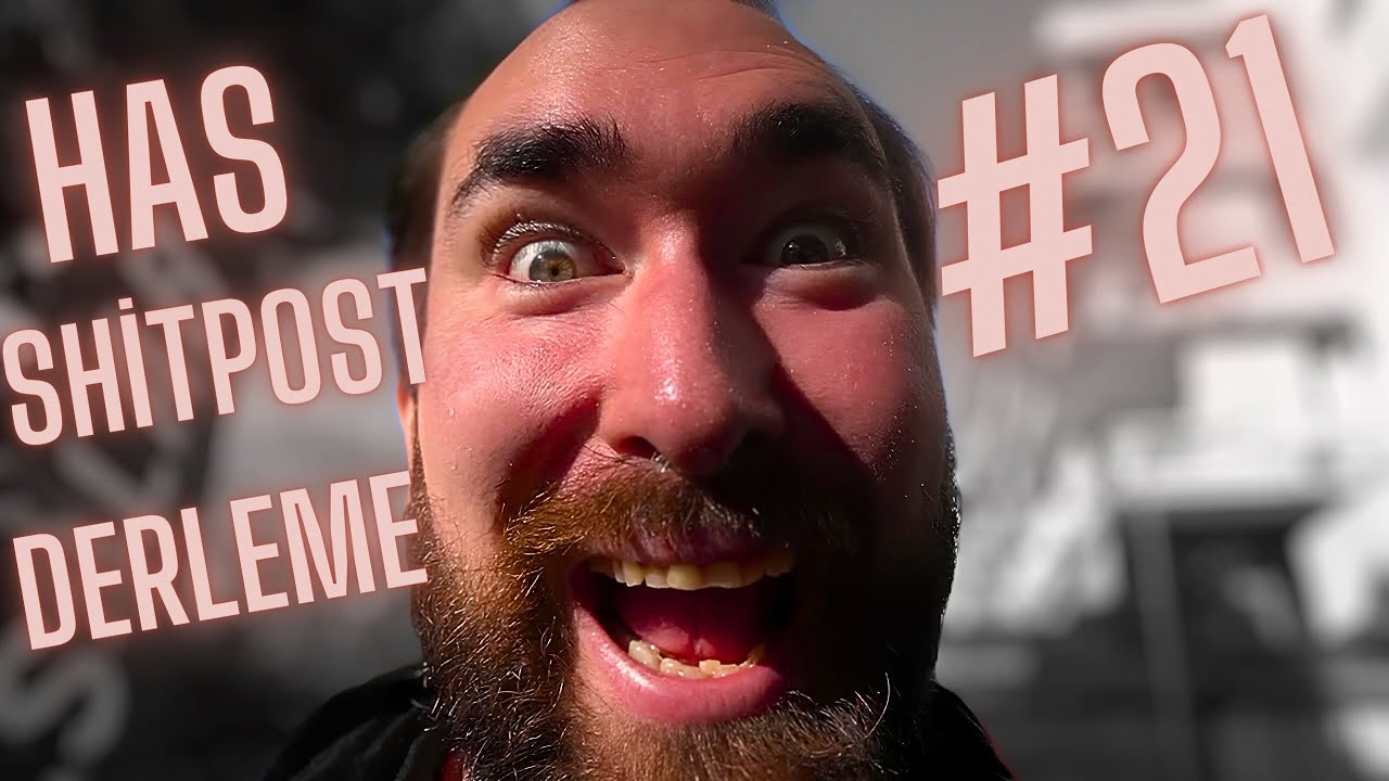 Hasshitpost Derleme #21