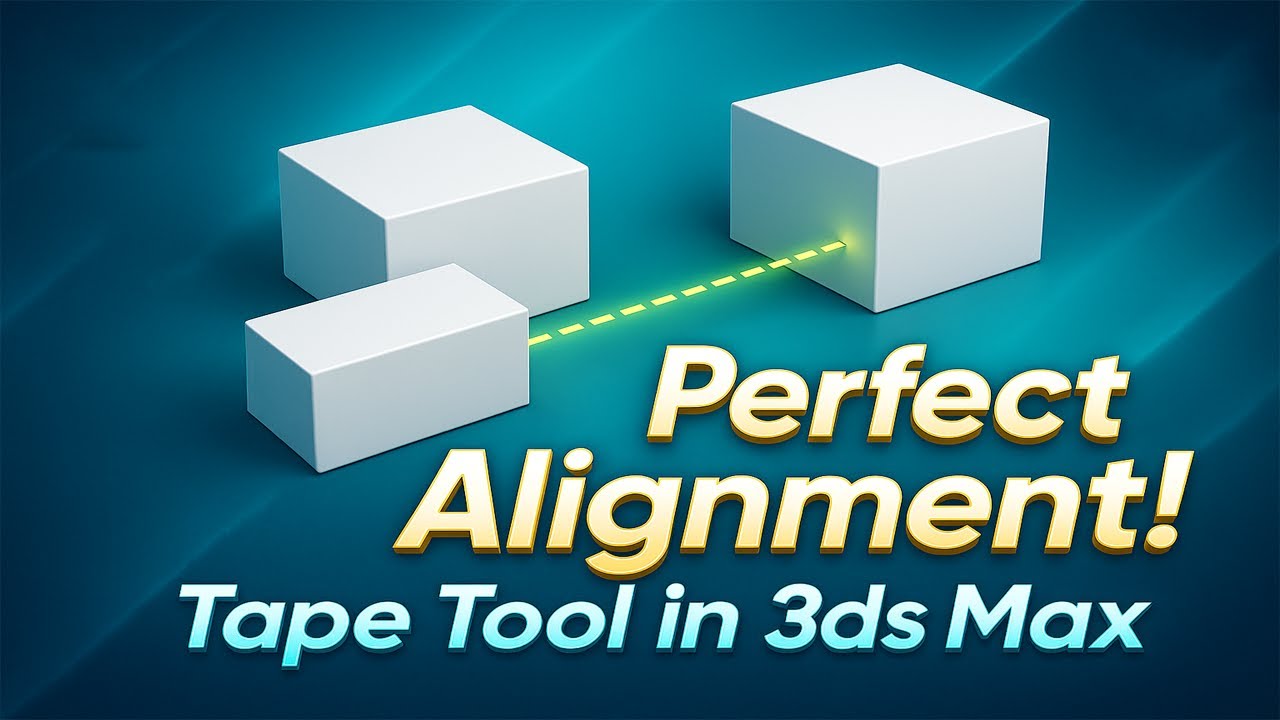 Perfect Alignment in 3ds Max with Tape Tool