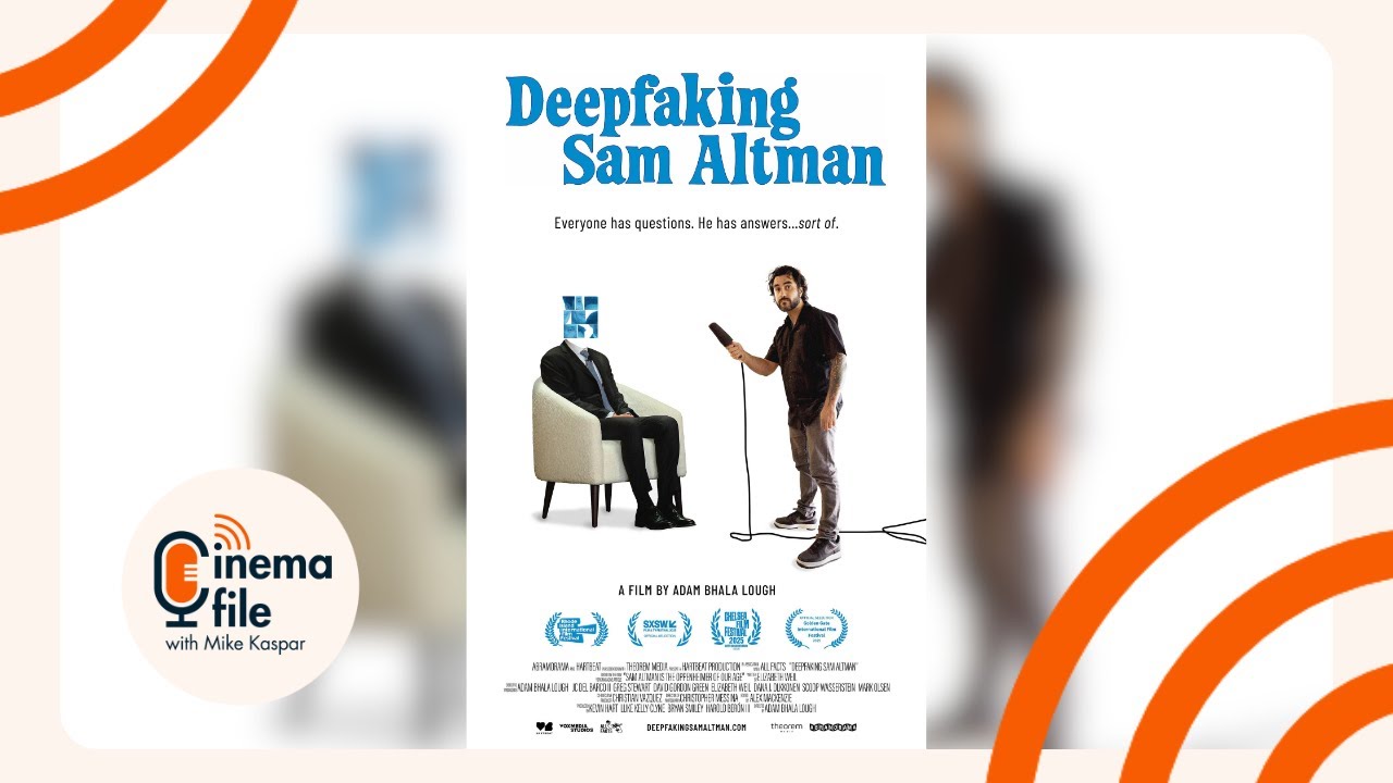 Deepfaking Sam Altman - Director Adam Bhala Lough