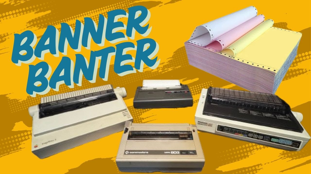 As I Remember #5: Banner Banter OR How I love Dot Matrix Printers #retro