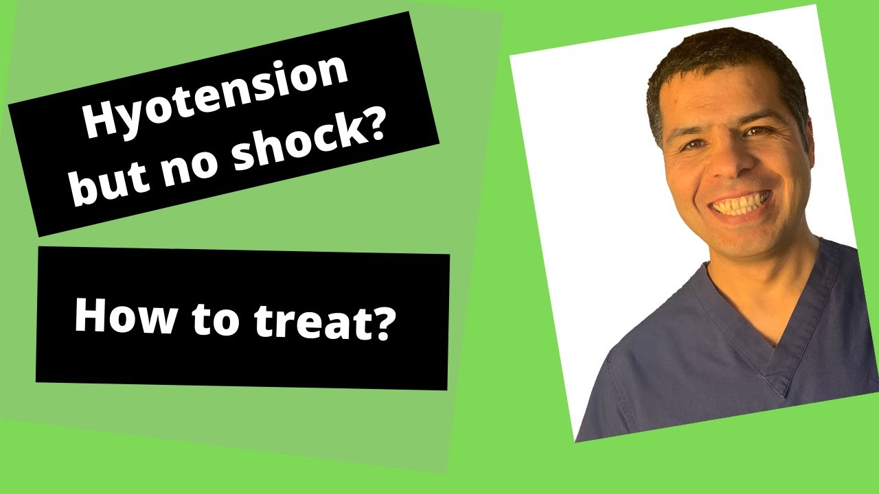 IV fluids course (19): How to treat hypotension without an associated shock