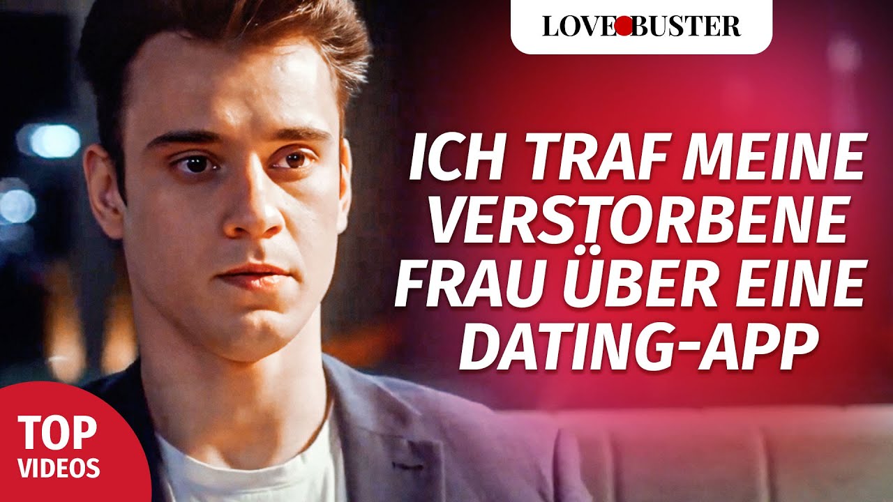 Ich traf meine verstorbene Frau über eine Dating-App | @LoveBuster Deutsch