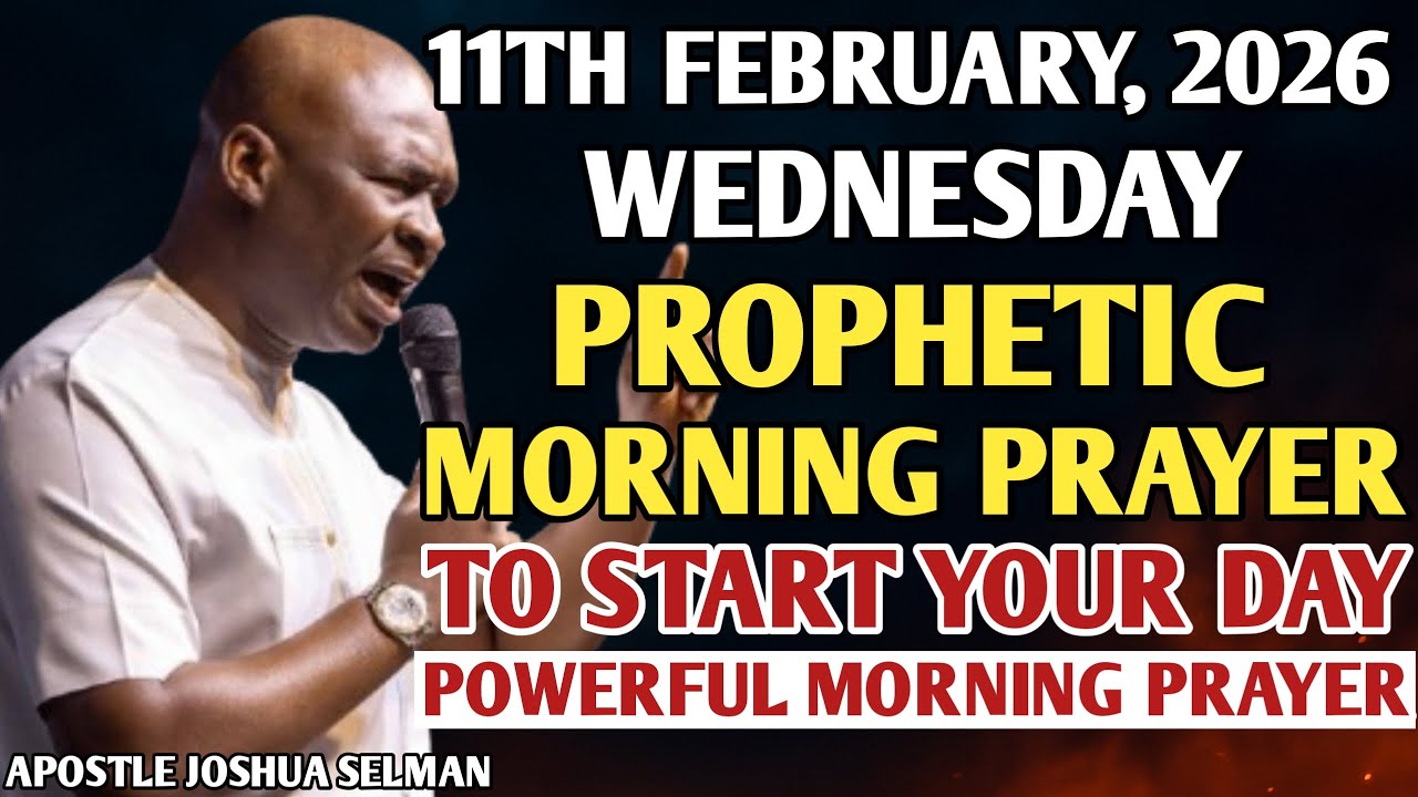 [WEDNESDAY 11TH FEBRUARY 2026] SPEAK INTO YOUR TUESDAY BEFORE THE ENEMY DOES | APOSTLE JOSHUA SELMAN