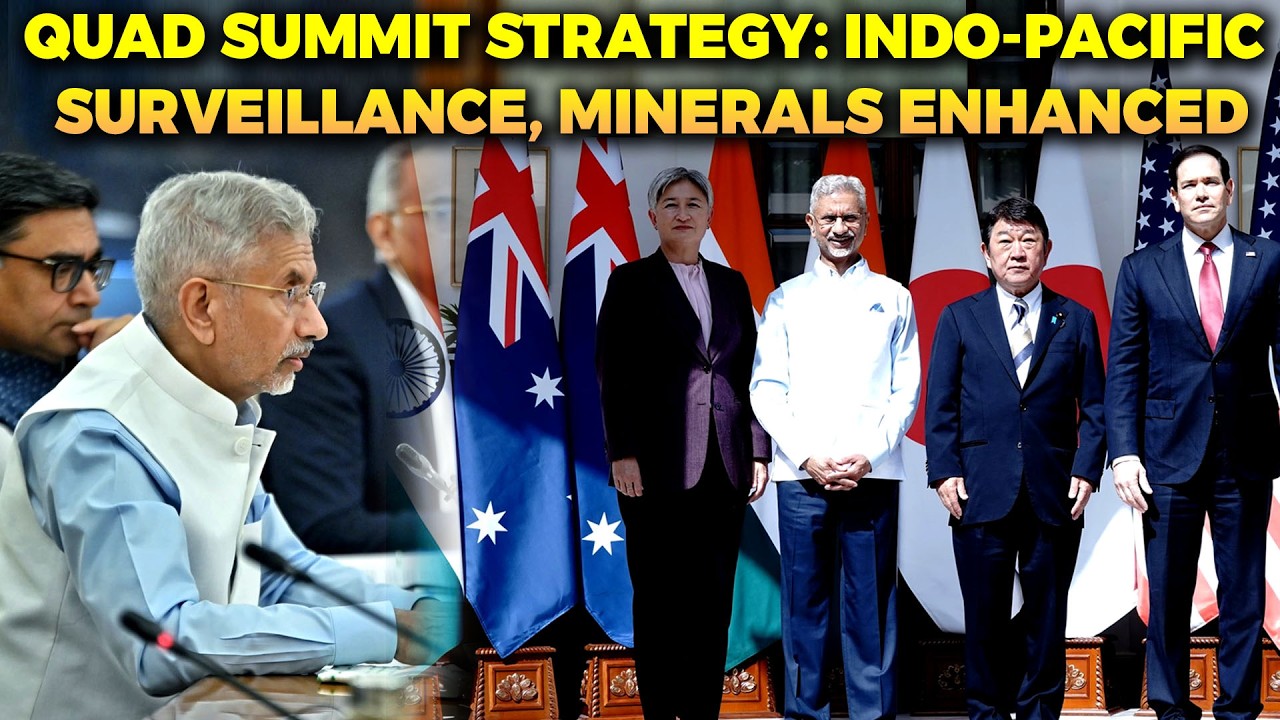 Quad Summit Strategy: Indo-Pacific Surveillance & Critical Minerals Cooperation Enhanced