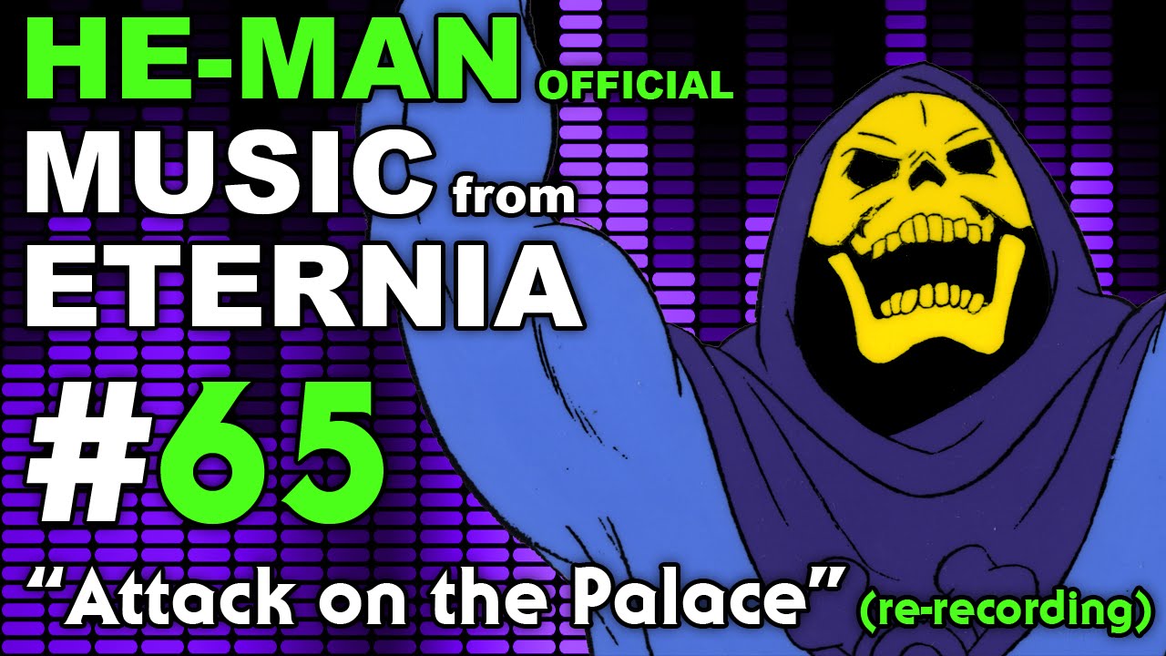 He-Man - MUSIC from ETERNIA - Attack on the Palace (re-recording) - BONUS VIDEO