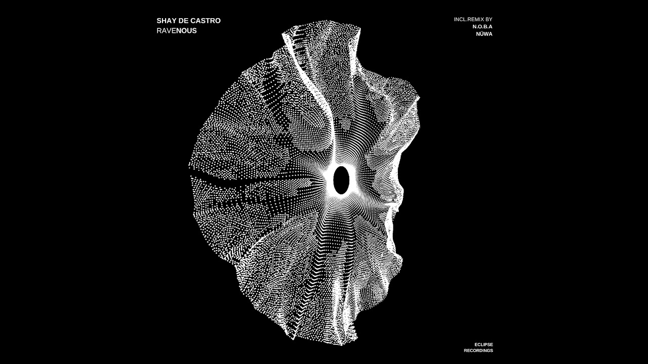 Shay De Castro - RAVEnous (N.O.B.A Remix) [Eclipse Recordings]