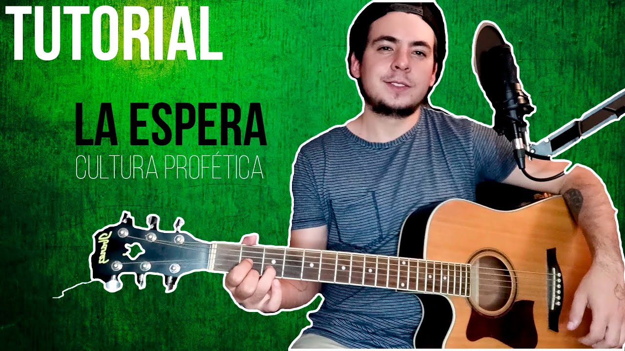 TUTORIAL#20 l Cultura Profética - La Espera TUTORIAL GUITARRA l ACORDES (Gabo DG)