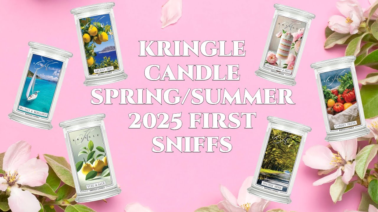 Kringle Candle Spring:Summer 2025 First Sniffs