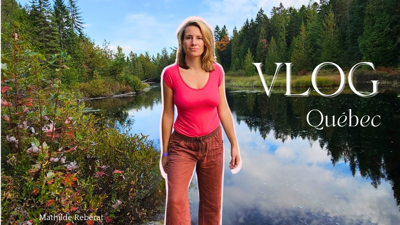 Road Trip Québec Tadoussac - VLOG