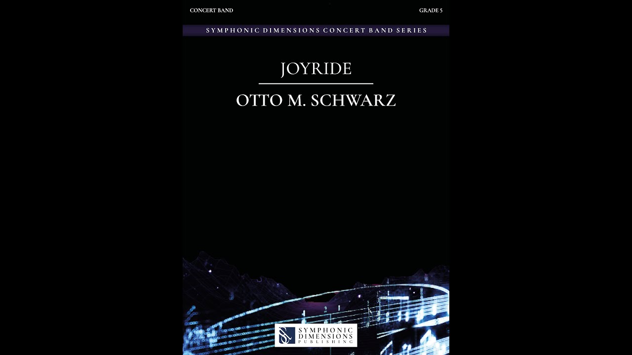 JOYRIDE (Concert Band) - Otto M. Schwarz