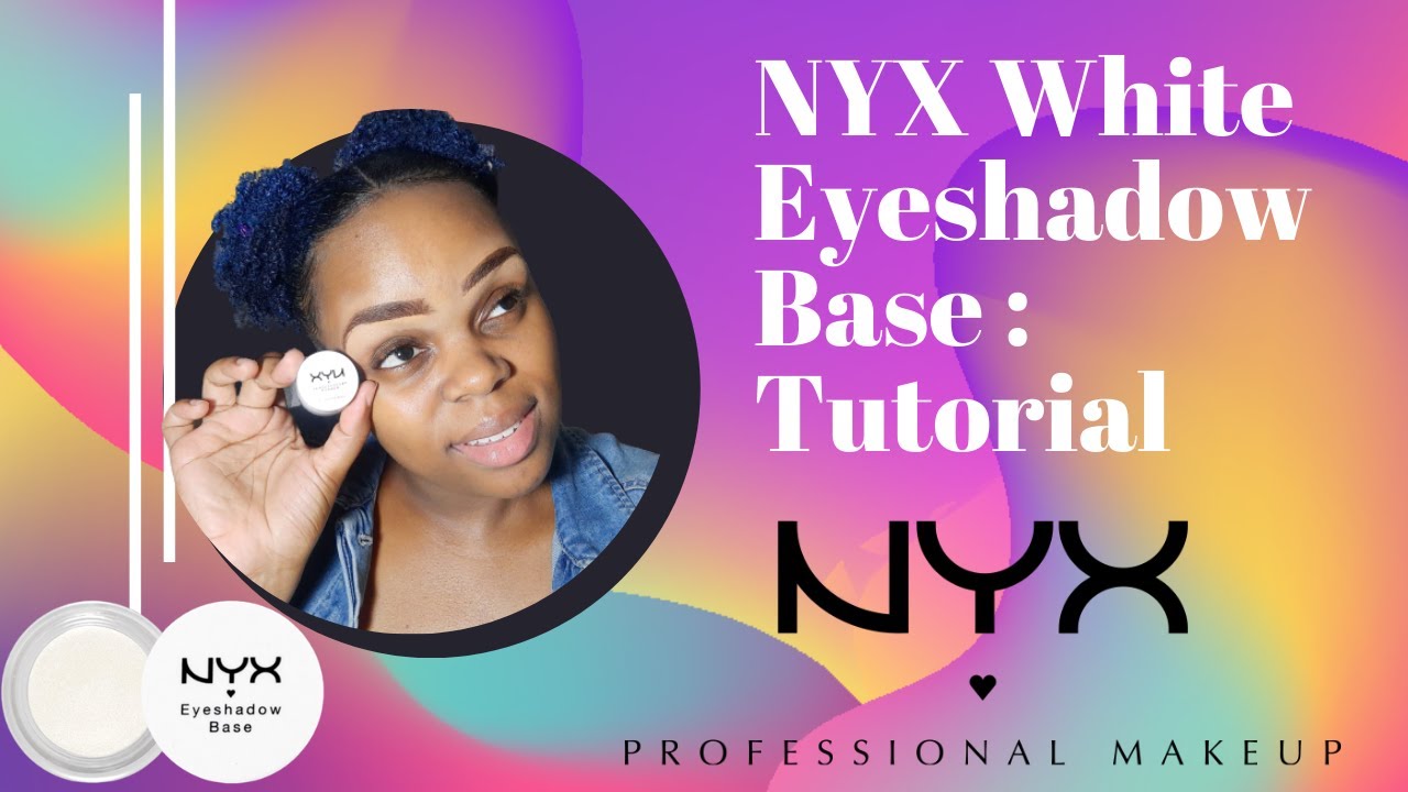 NYX WHITE EYESHADOW BASE | TUTORIAL