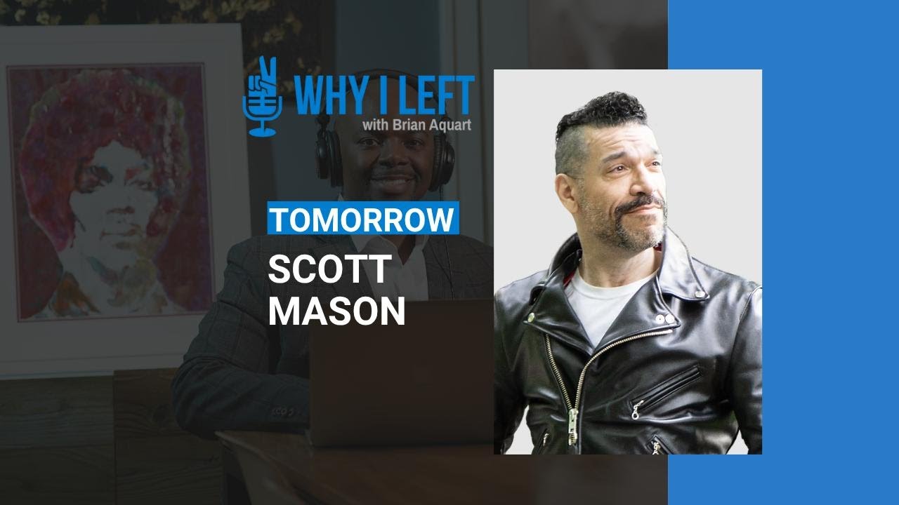 Scott Mason on Why I Left