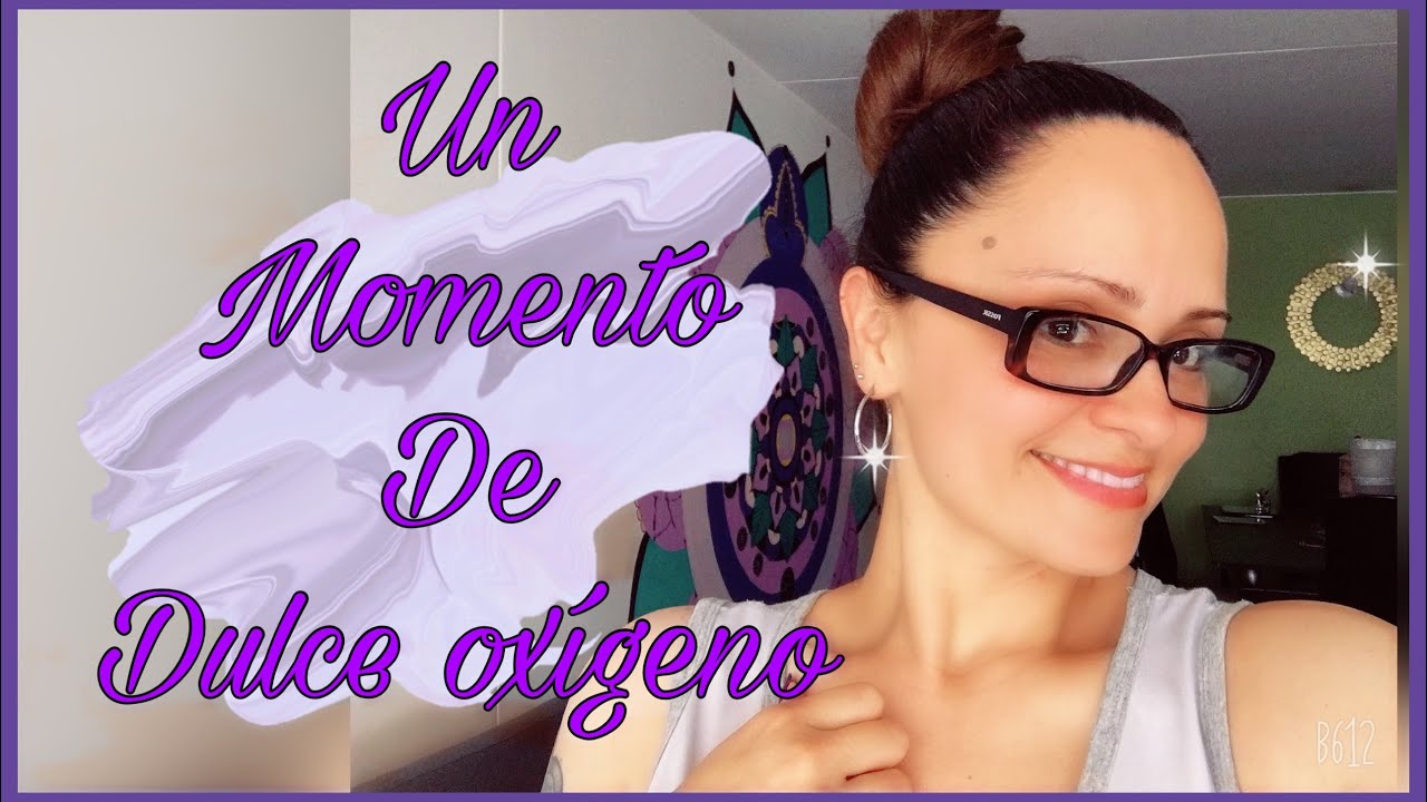 Un momento de Dulce ox&iacute;geno