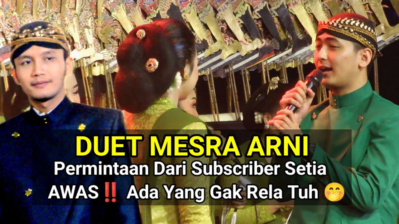 DUET Mesra ARNI Permintaan Subscriber ,AWAS‼️ Ada Yang Gak Rela Tuh 🤭
