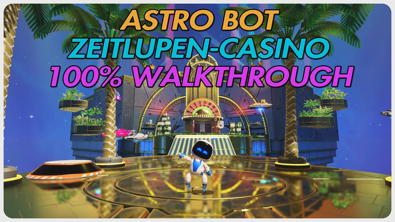 ASTRO BOT - 100% Walkthrough Zeitlupen-Casino (PS5/Guide)