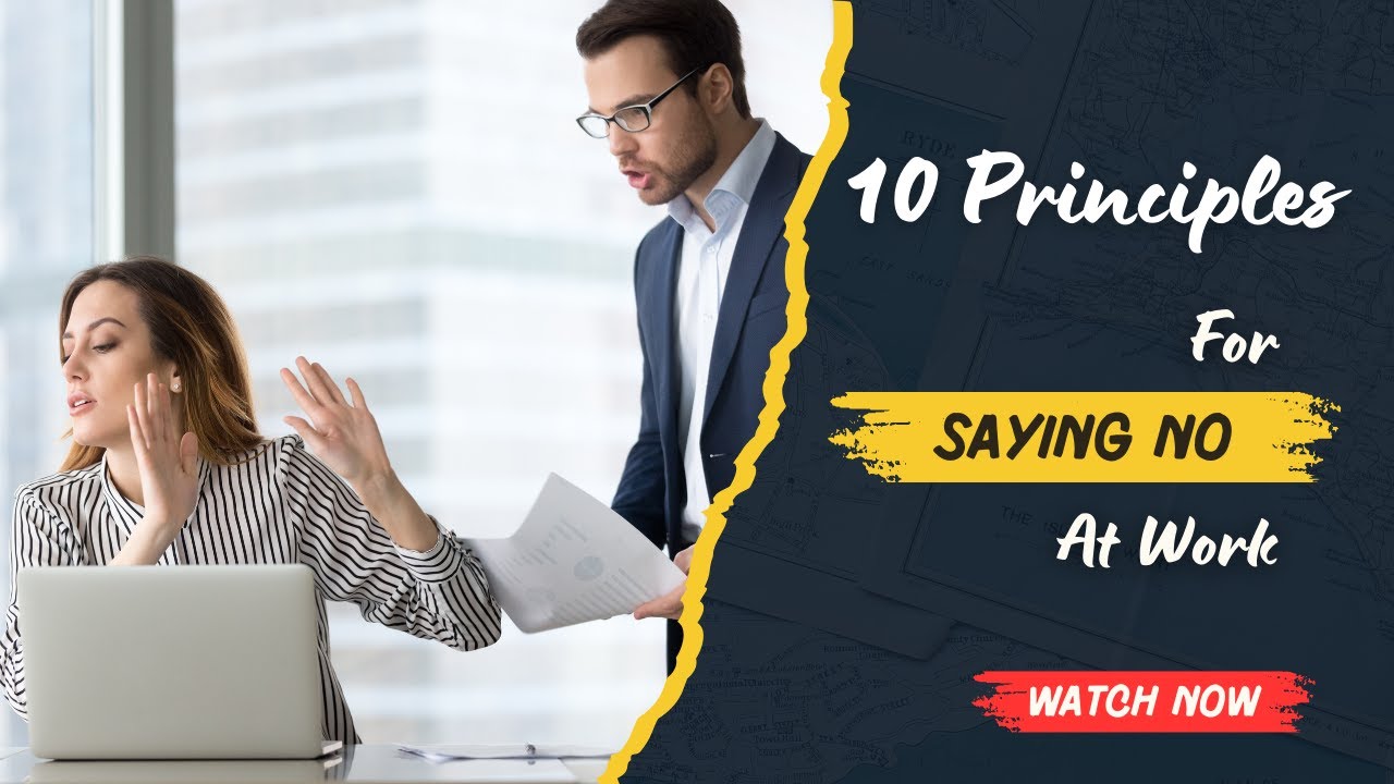 10 Principles to Saying No at Work