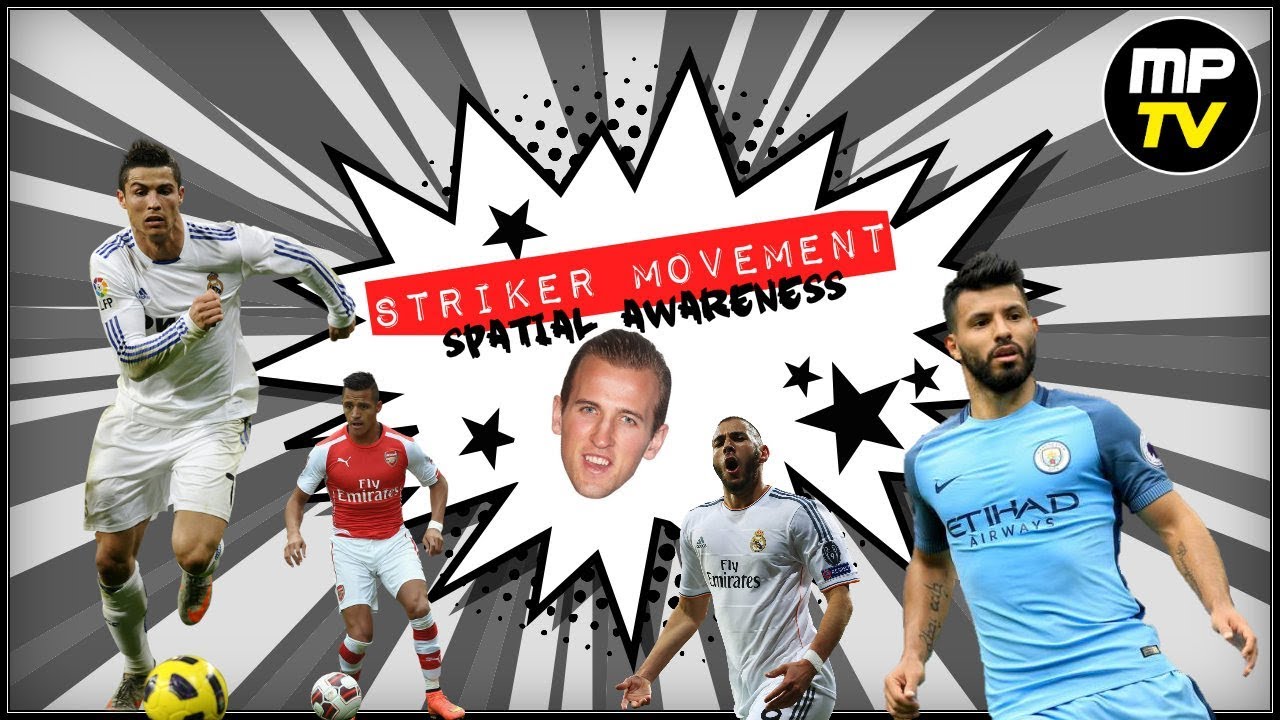 STRIKER | MOVEMENT | SPATIAL AWARENESS | DECISION MAKING | MPTV
