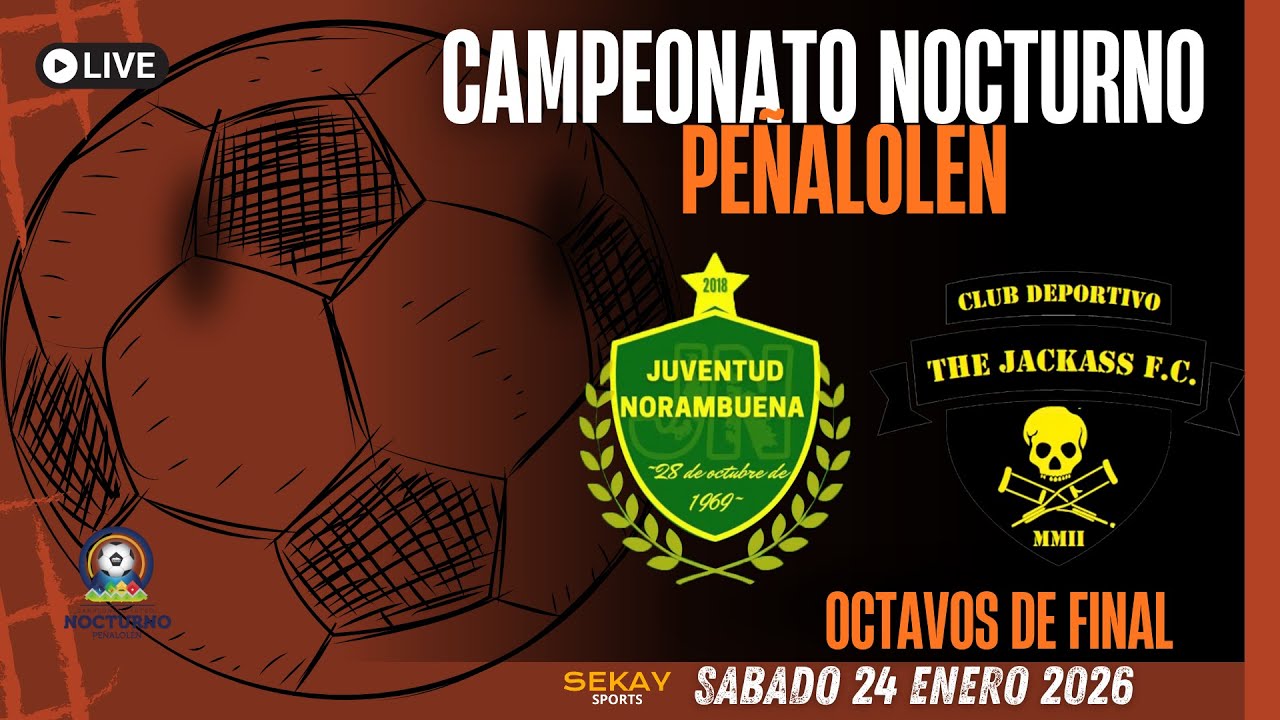 CAMPEONATO NOCTURNO DE PEÑALOLEN 2026 -THE JACKAS VS JUVENTUD NORAMBUENA