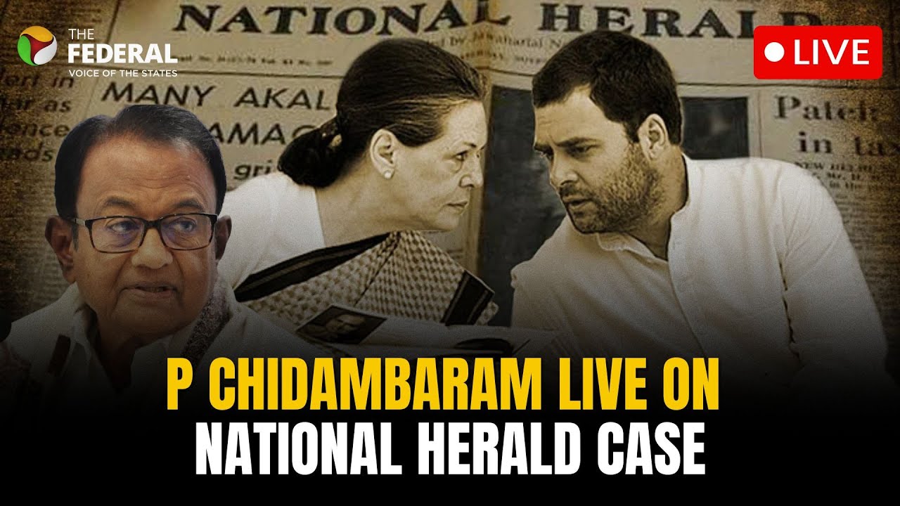 LIVE | P Chidambaram to address press meet on National Herald verdict, MGNREGA repeal