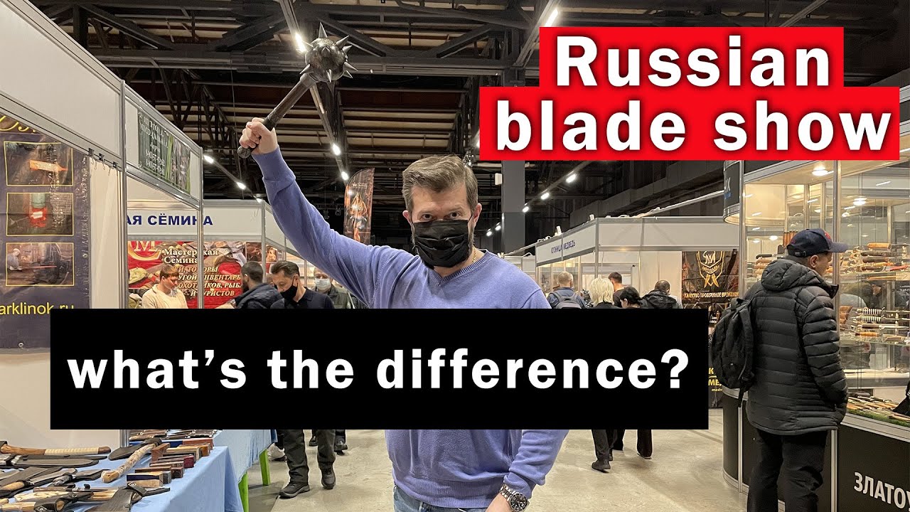 The most famous Russian blade show 2021. How does it go?