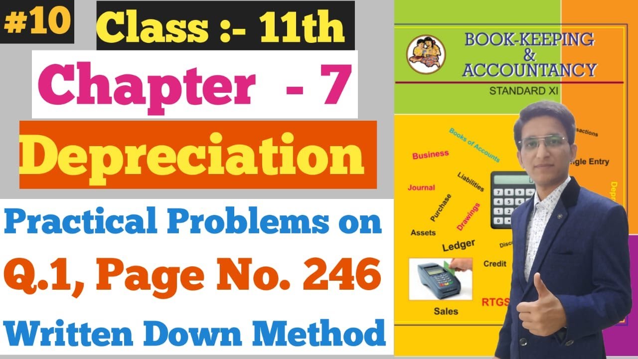 Depreciation || Practical Problems Q.1 || Page No.246 | Chapter - 7 | Class 11th |
