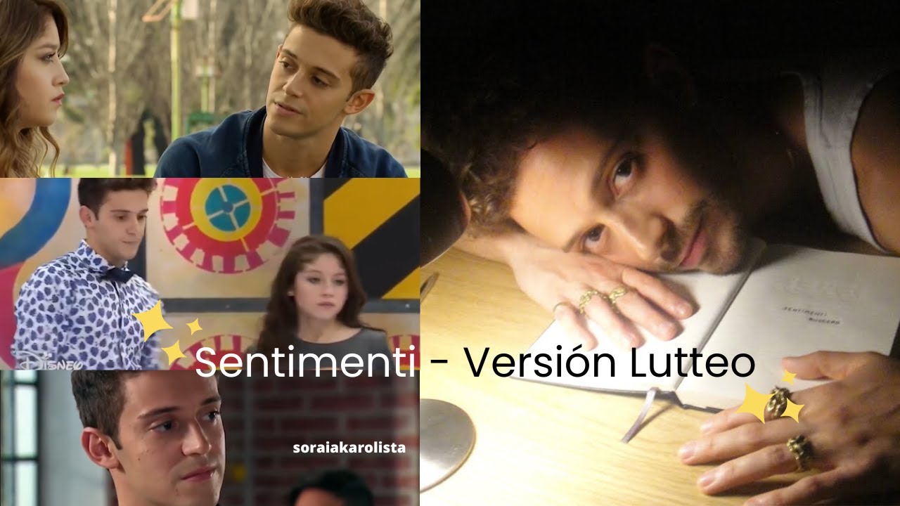 Sentimenti - Matteo y Luna - Versión Lutteo
