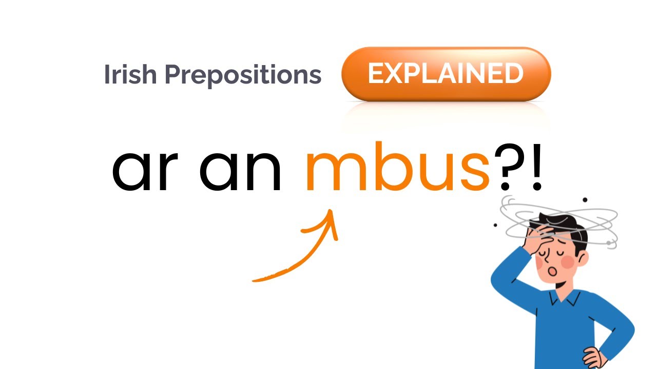 Irish Prepositions Explained | ar an mbus, ag an bhfuinneog, don fhear