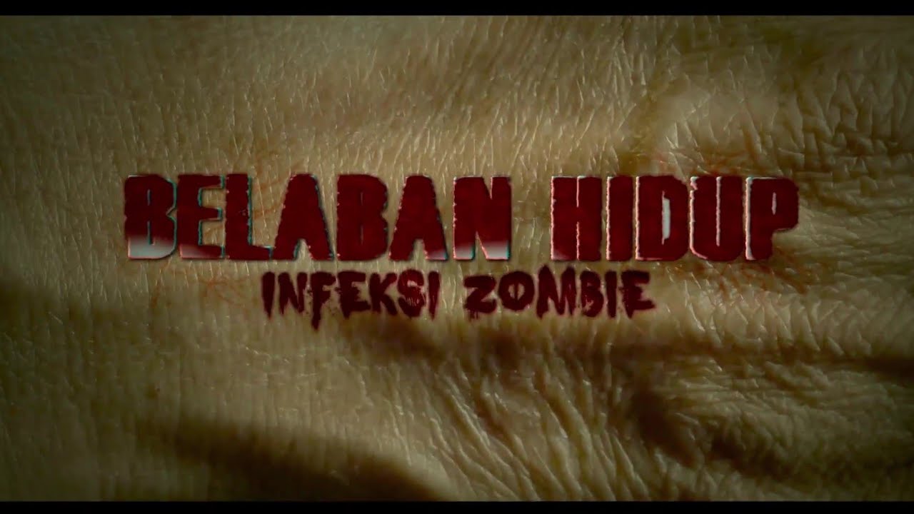 Belaban Idup -  Infeksi Zombi ( 2020 )  - Fan Made Teaser