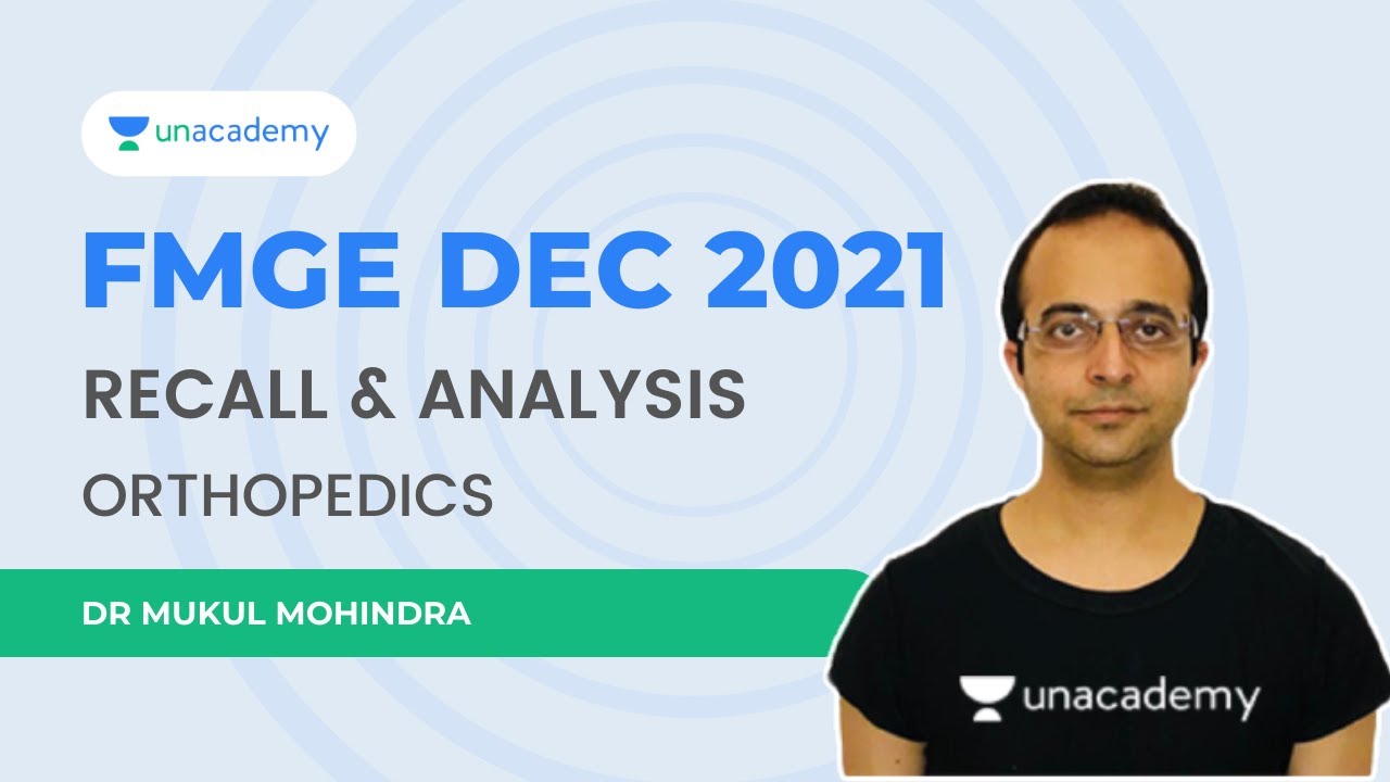 FMGE Dec 2021 | Orthopedics - Recall Questions Discussion | Dr Mukul Mohindra
