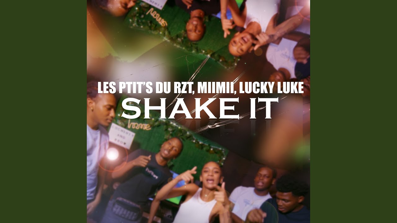 Shake it (feat. Les p'tits du rzt, Miimii & Lucky lukee)