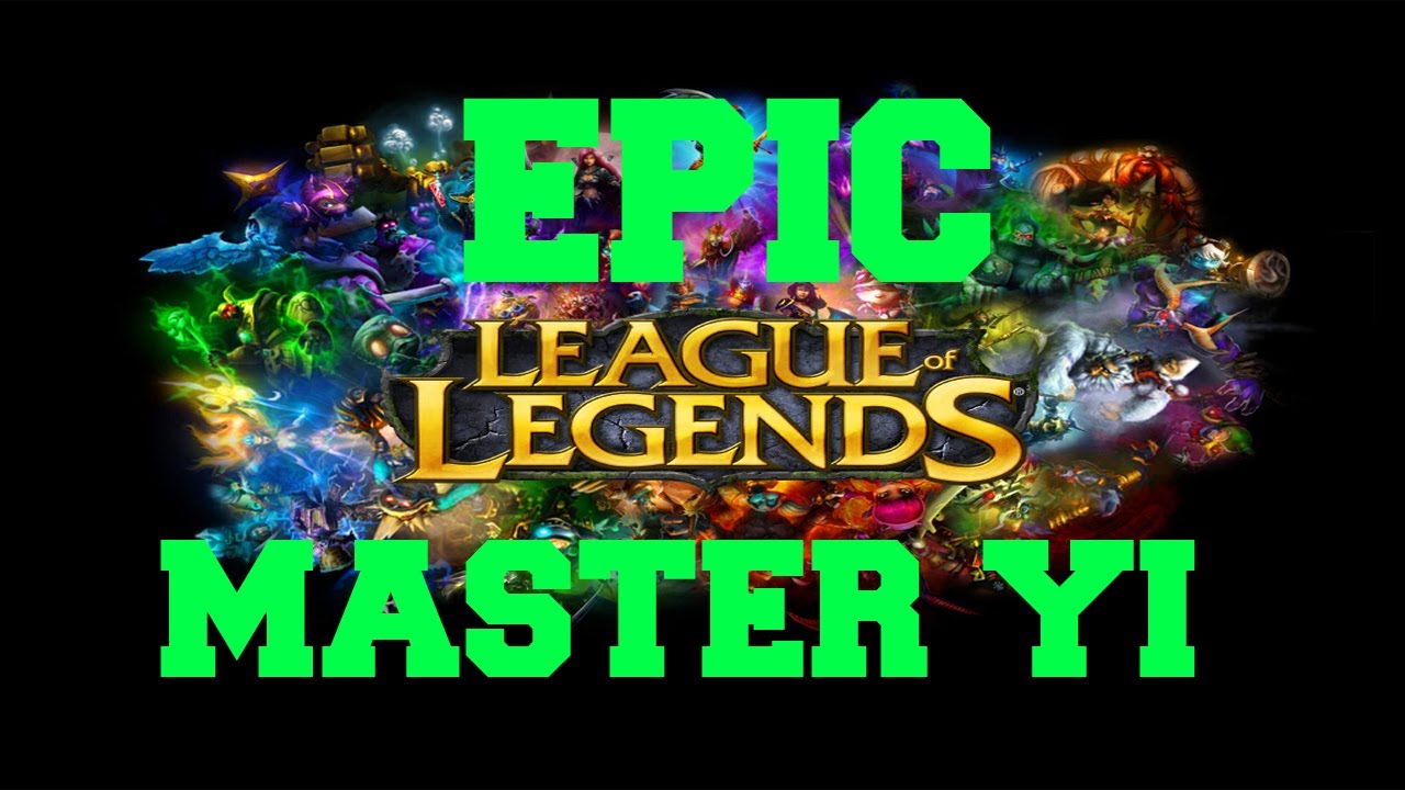 League of Legends | Maestro Yi | EPIC!!!