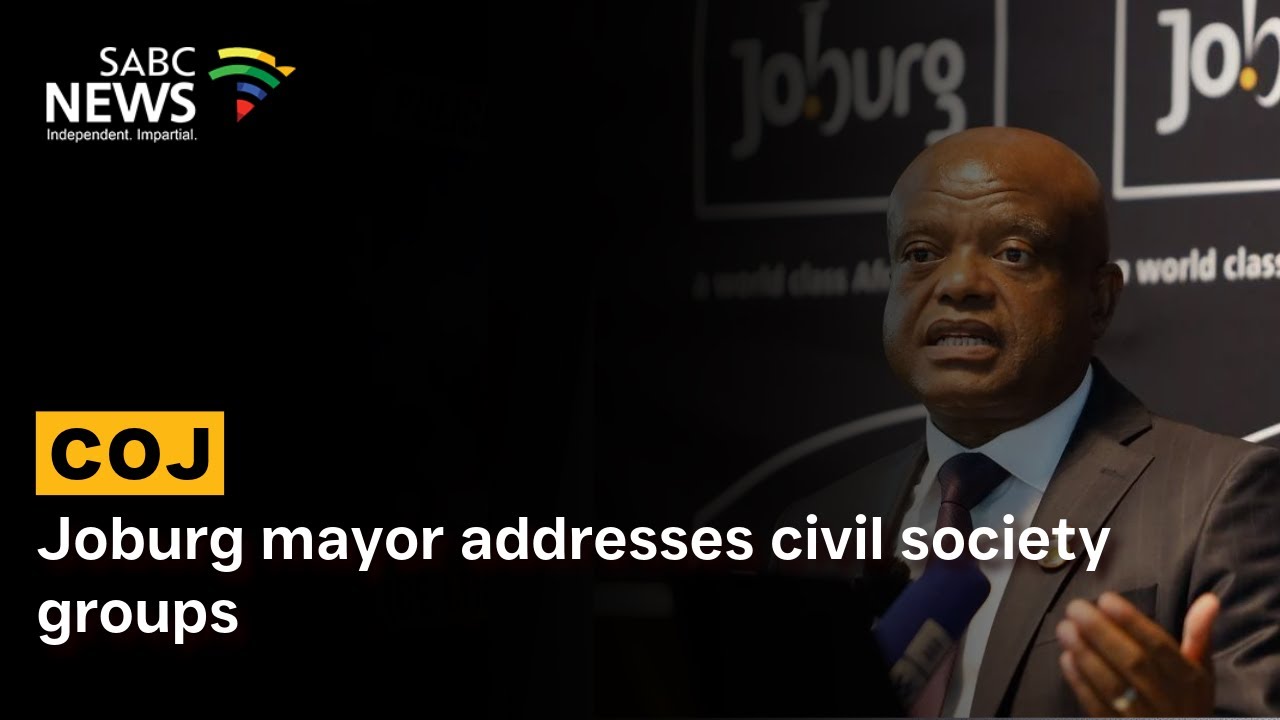Joburg mayor addresses civil society groups
