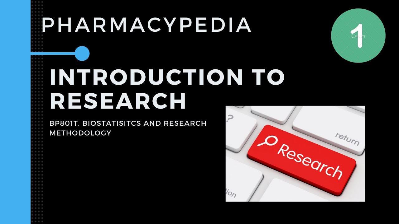 INTRODUCTION TO RESEARCH | UNIT 3 | BP801T. BIOSTATISTICS AND RESEARCH METHODOLOGY | B.PHARM 8th SEM