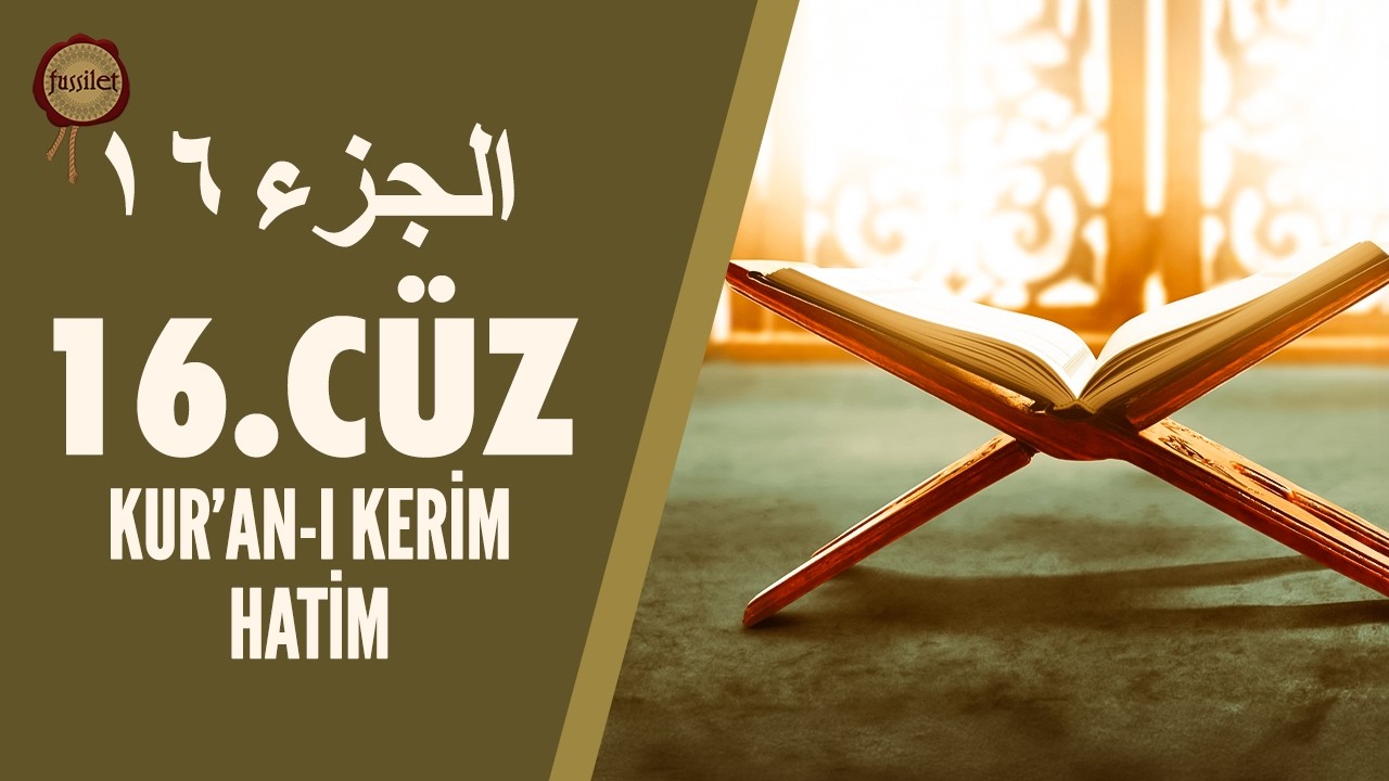 16.Cüz Kur'an-ı Kerim | Ali Turan