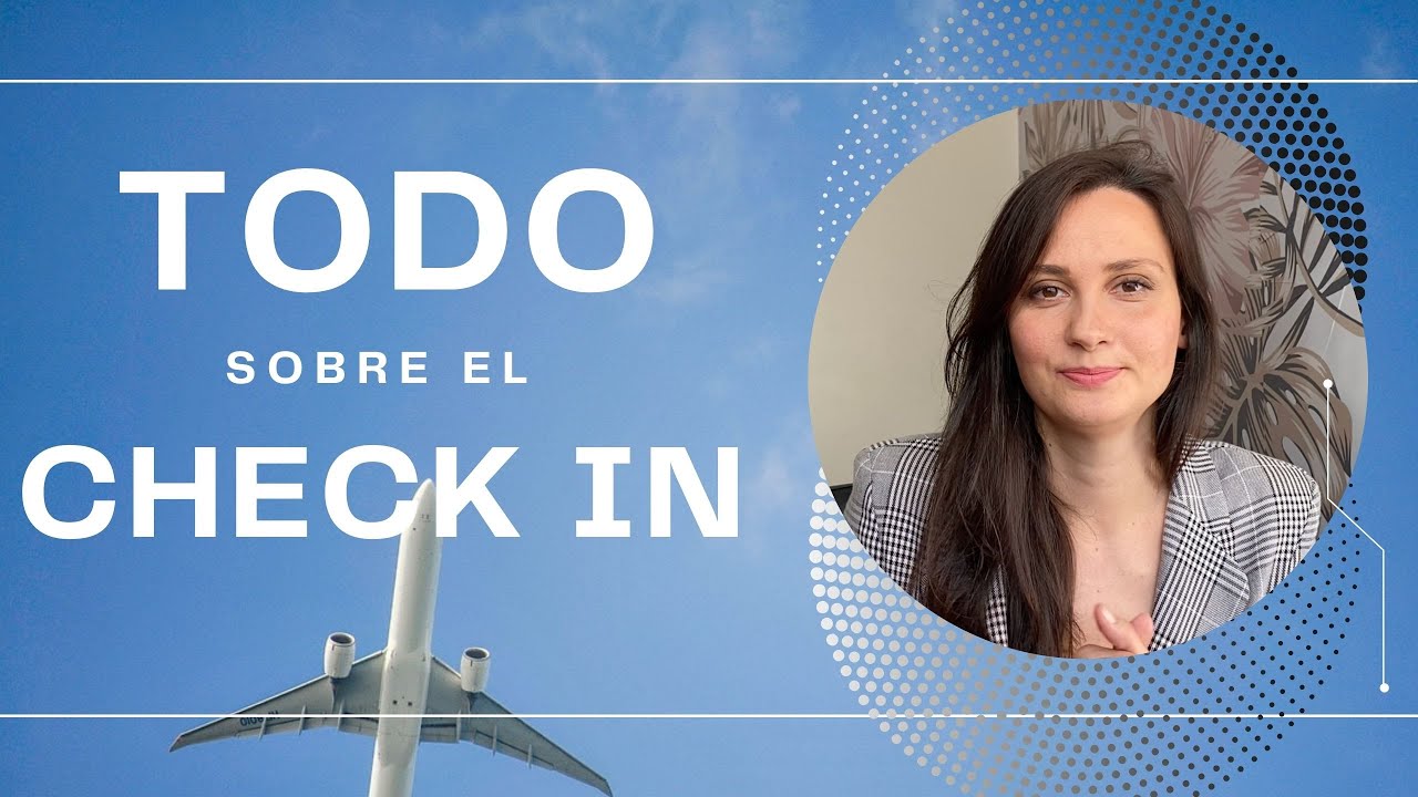 Check in online, en aeropuerto y vuelos con conexión o escala