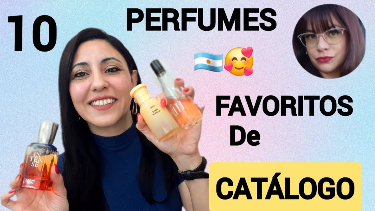 TOP 10 PERFUMES FAVORITOS DE CATÁLOGO🇦🇷💞Colaboración @naturagabygarcia5618 