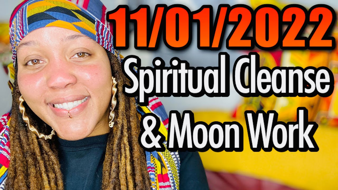 Spiritual Cleanse: 3 Spiritual Cleanses for Emotions, Moon Alignment, & Empaths (November 01-08)