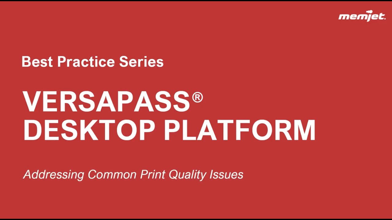 VersaPass® Series: Addressing Common Print Quality Issues