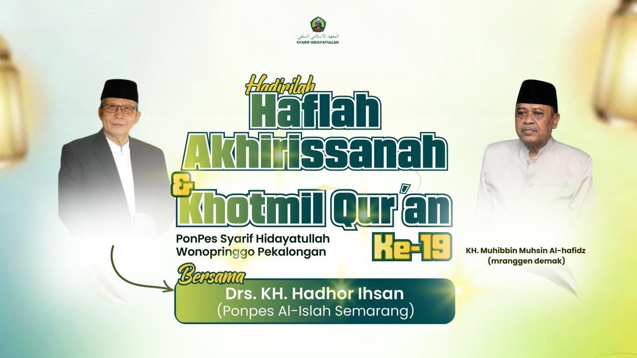 HAFLAH AKHIRISSANAH & KHOTMIL QUR’AN KE-19 | PonPes Syarif Hidayatullah Wonopringgo Pekalongan