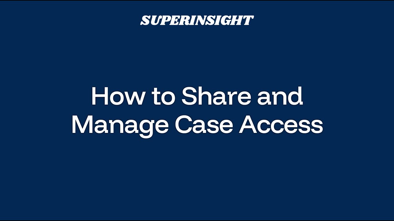 How to Share and Manage Case Access