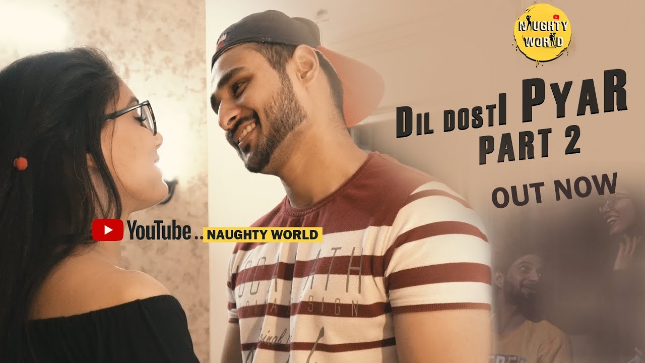 Dil Dosti Pyar 2 | Naughty World | Ft.Manjeet Sannan