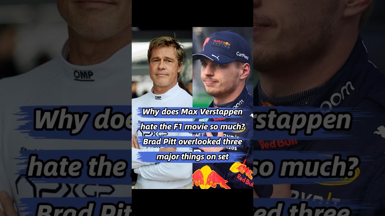 Why does Max Verstappen hate the F1 movie so muchBrad Pitt overlooked three major things on set