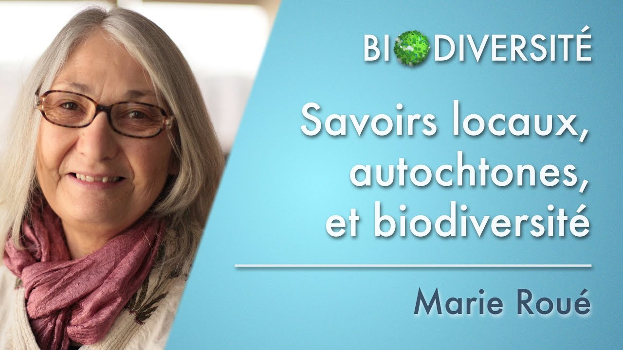 Savoirs locaux, autochtones, et biodiversite