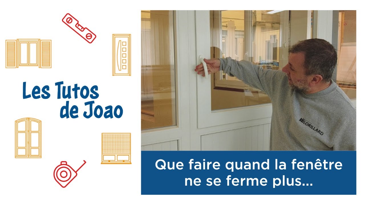 🛠️ Les Tutos de Joao 😤 Régler une fenêtre qui a du mal à se fermer