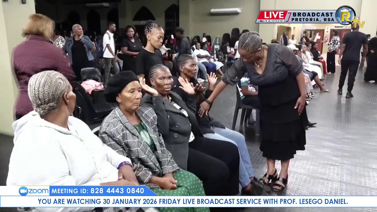 30 JANUARY 2026 FRIDAY LIVE BROADCAST SERVICE WITH PROF. LESEGO DANIEL PART 2