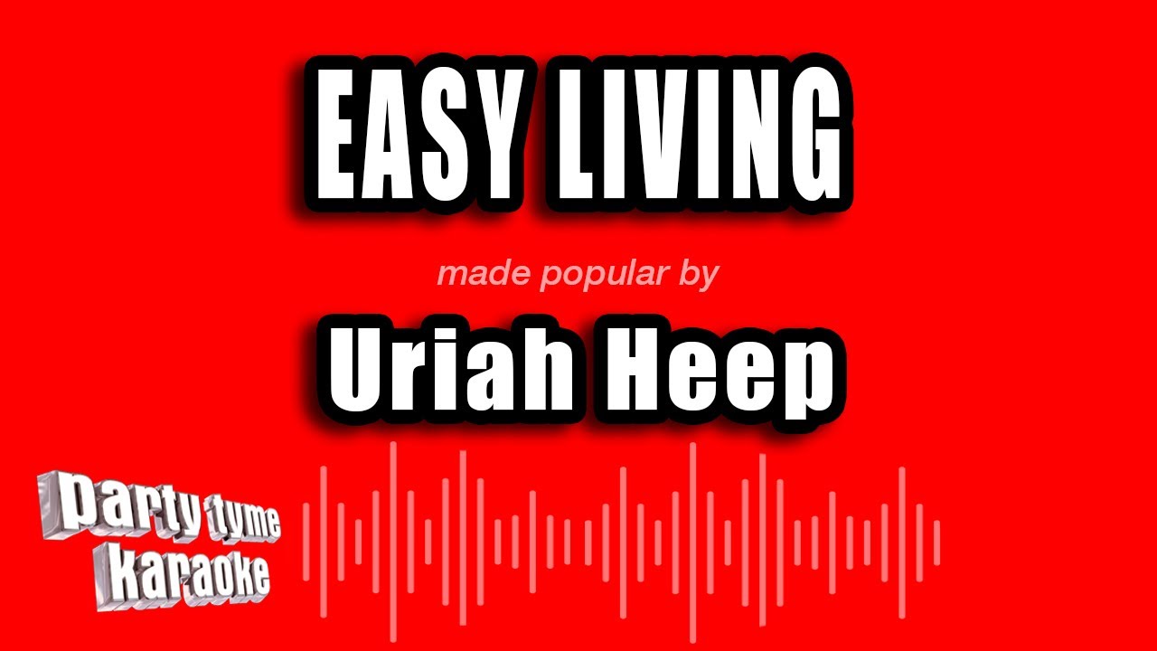 Uriah Heep - Easy Living (Karaoke Version)